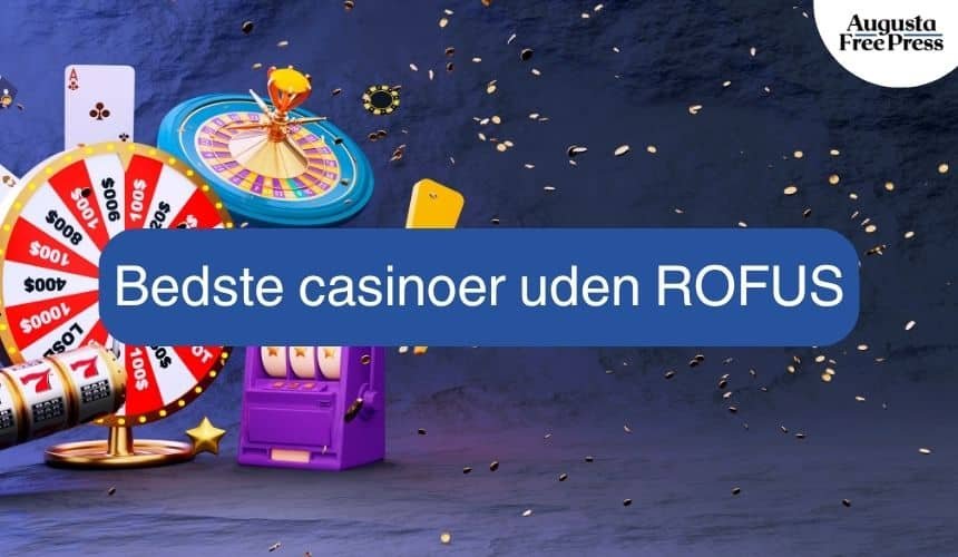 Danske Online Casino Uden ROFUS - Spil Sikkert og Trygt