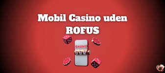 Danske Online Casino Uden ROFUS - Spil Sikkert og Trygt